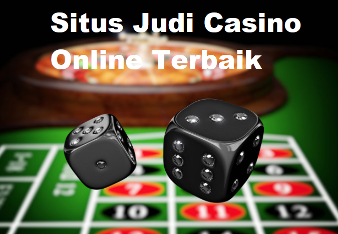 Situs Judi Casino Online Terbaik